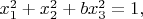$x_1^2+x_2^2+bx_3^2 = 1,$