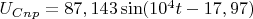 $U_{Cnp}=87,143\sin(10^4t-17,97)$