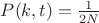 $P(k, t) = \frac  1  {2 N}$