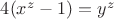 $4(x^z-1)=y^z$