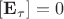 $[\mathbf E_\tau]=0$