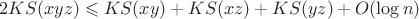 $$2KS(xyz)\leqslant KS(xy)+KS(xz)+KS(yz)+O(\log n)$$