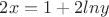 $2x=1+2lny$