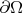 $\partial \Omega$