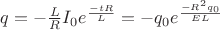 $q=-\frac{L}{R} I_0 e^{\frac{-tR}L}=-q_0 e^{\frac{-R^2 q_0}{EL}}$