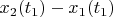 $x_2(t_1)-x_1(t_1)$