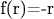f(r)=-r