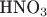 $\mbox{HNO}_3$