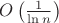 $O \left( \frac{1}{\ln n}\right)$