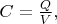 $C=\frac{Q}{V},$
