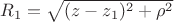 $R_1=\sqrt {(z-z_1)^2+\rho ^2}$
