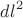${dl}^2$