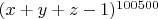 $(x+y+z-1)^{100500}$
