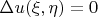 $\Delta u(\xi,\eta) = 0$
