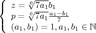 $\left\{
\begin{array}{lcl}
 z=\sqrt[6]{7a_1}b_1\\
 p=\sqrt[6]{7a_1}\frac{a_1-b_1}{7} \\
(a_1,b_1)=1,a_1,b_1\in \mathbb{N}
\end{array}
\right.$