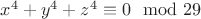 $x^4+y^4+z^4\equiv 0  \mod 29$
