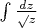 $\int\frac{dz}\sqrt{z}$