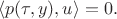 $$
\langle p(\tau, y), u \rangle = 0.

$$