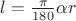 $l = \frac{\pi}{180} \alpha r$