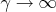 $\gamma\to\infty$