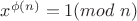 $ x^{\phi(n)}=1(mod \ n)$