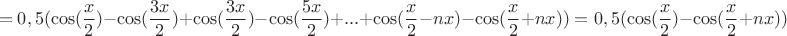$$=0,5(\cos(\frac{x}{2})- \cos(\frac{3x}{2})+\cos(\frac{3x}{2})- \cos(\frac{5x}{2})+...+\cos(\frac{x}{2}-nx)- \cos(\frac{x}{2}+nx))=0,5(\cos(\frac{x}{2})- \cos(\frac{x}{2}+nx))$$
