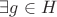 $\exists g \in H$