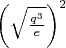 $\left(\sqrt{q^3 \over e}\right)^2$