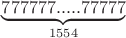 $\underbrace{777777.....77777}_{1554}$