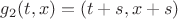 $g_2(t,x) = (t+s, x + s)$