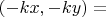 $(-k x, -k y) = $