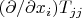 $(\partial/\partial x_i)T_{jj}$