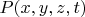 $P(x,y,z,t)$