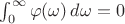 $\int_0^\infty \varphi(\omega)\,d\omega=0$