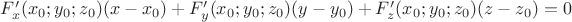 $ F' _x (x_0;y_0;z_0) (x - x_0 ) + F' _y (x_0;y_0;z_0) (y - y_0 ) +F' _z (x_0;y_0;z_0) (z - z_0 ) = 0 $