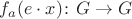 $f_a(e\cdot x)\colon G\to G$