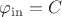 $\varphi_\mathrm{in}=C$
