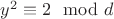 $y^2 \equiv 2 \mod d$