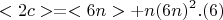 $$ <2c>=<6n>+ n(6n)^2. (6) $$