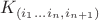 $K_{(i_1...i_n,i_{n+1})}$