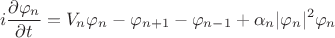 $$i\frac{\partial \varphi_n}{\partial t} = V_n \varphi_n - \varphi_{n+1} - \varphi_{n-1} + \alpha_n |\varphi_n|^2 \varphi_n$$