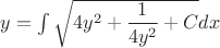 $y=\int\sqrt{4y^2+\dfrac{1}{4y^2}+C}dx$
