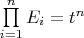 $\prod\limits_{i=1}^{n}E_i = t^n$
