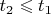 $t_2 \leqslant t_1$