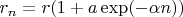 $r_n=r(1+ a\exp(-\alpha n))$
