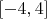 $\left[ -4,4 \right]$