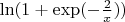 $\ln(1+\exp(-\frac{2}{x}))$