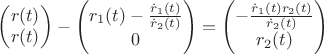 $$ \begin{pmatrix}
r(t)\\ 
r(t)\\
\end{pmatrix}-\begin{pmatrix}
r_1(t)-\frac{\dot r_1(t) \r_2(t)}{\dot r_2(t)}\\ 
0\\
\end{pmatrix}=\begin{pmatrix}
-\frac{\dot r_1(t) r_2(t)}{\dot r_2(t)}\\ 
r_2(t)\\
\end{pmatrix}$$