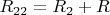 $R_{22}=R_2+R$