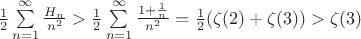 $\frac 12\sum \limits _{n=1}^{\infty }\frac {H_n}{n^2}>\frac 12\sum \limits _{n=1}^{\infty }\frac {1+\frac 1n}{n^2}=\frac 12(\zeta (2)+\zeta (3))>\zeta (3)$